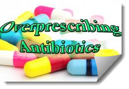 Antibiotics Are Overprescribed