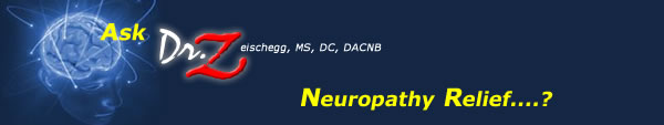Ask Dr. Z - Neurpathy Relief...?